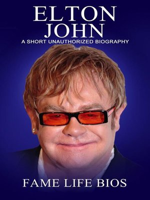 cover image of Elton John a Short Unauthorized Biography